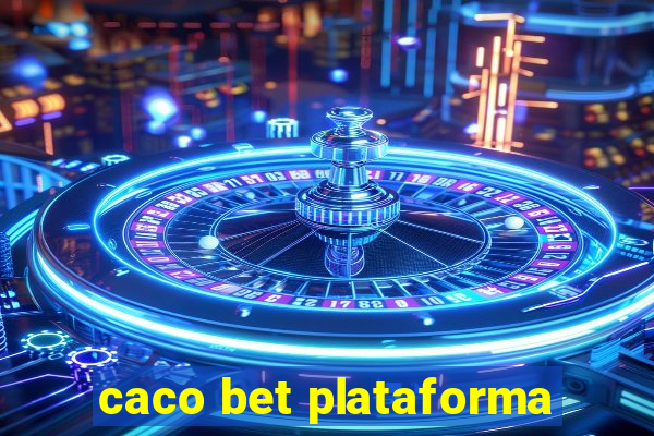 caco bet plataforma